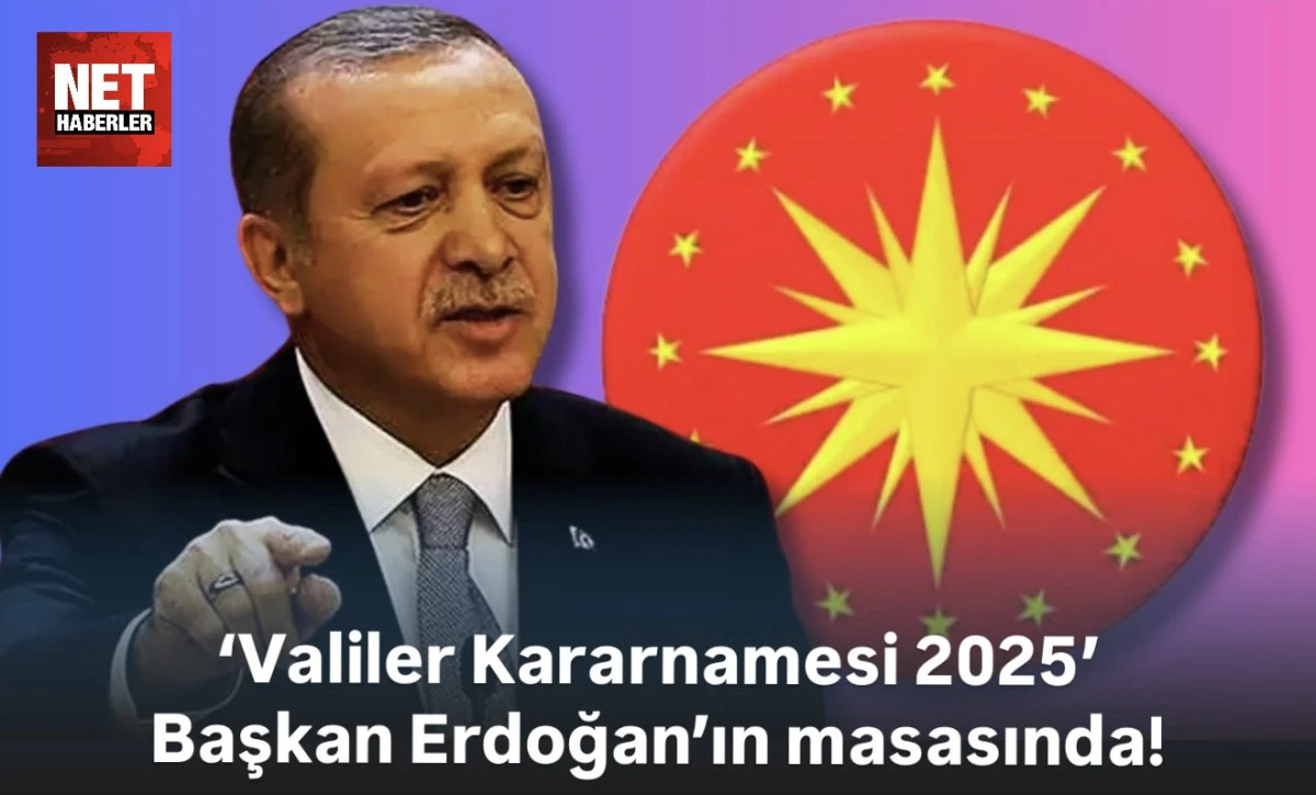 2025 Valiler Kararnamesi : Hangi Valiler Değişecek? Son Dakika Vali Ataması Haberleri