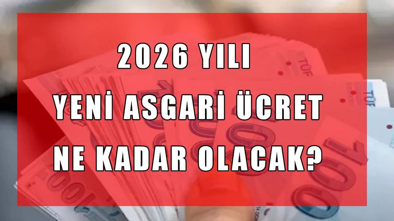 2026 Asgari Ücret Zammı Son Gelişmeler: Ne Kadar Olacak?