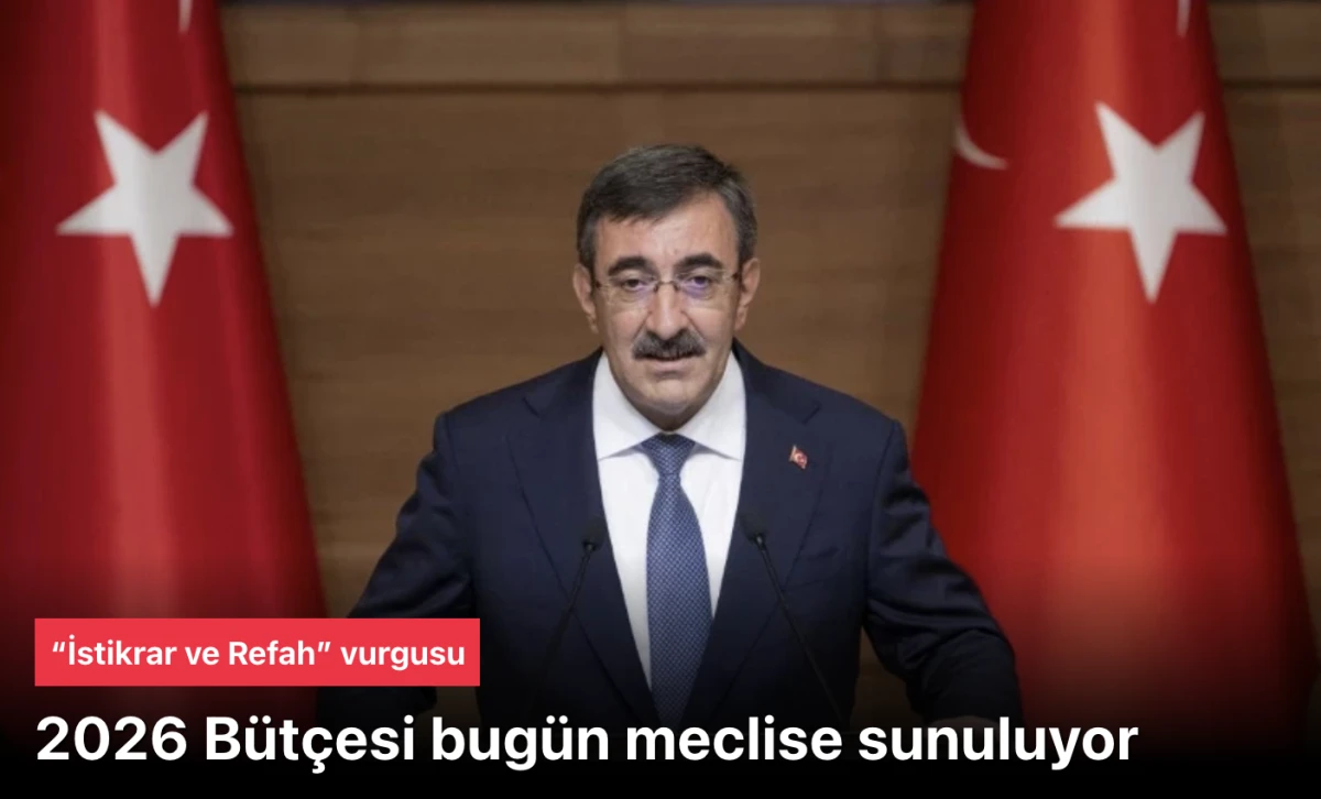 2026 Bütçesi mecliste: “İstikrar ve Refah” vurgusu