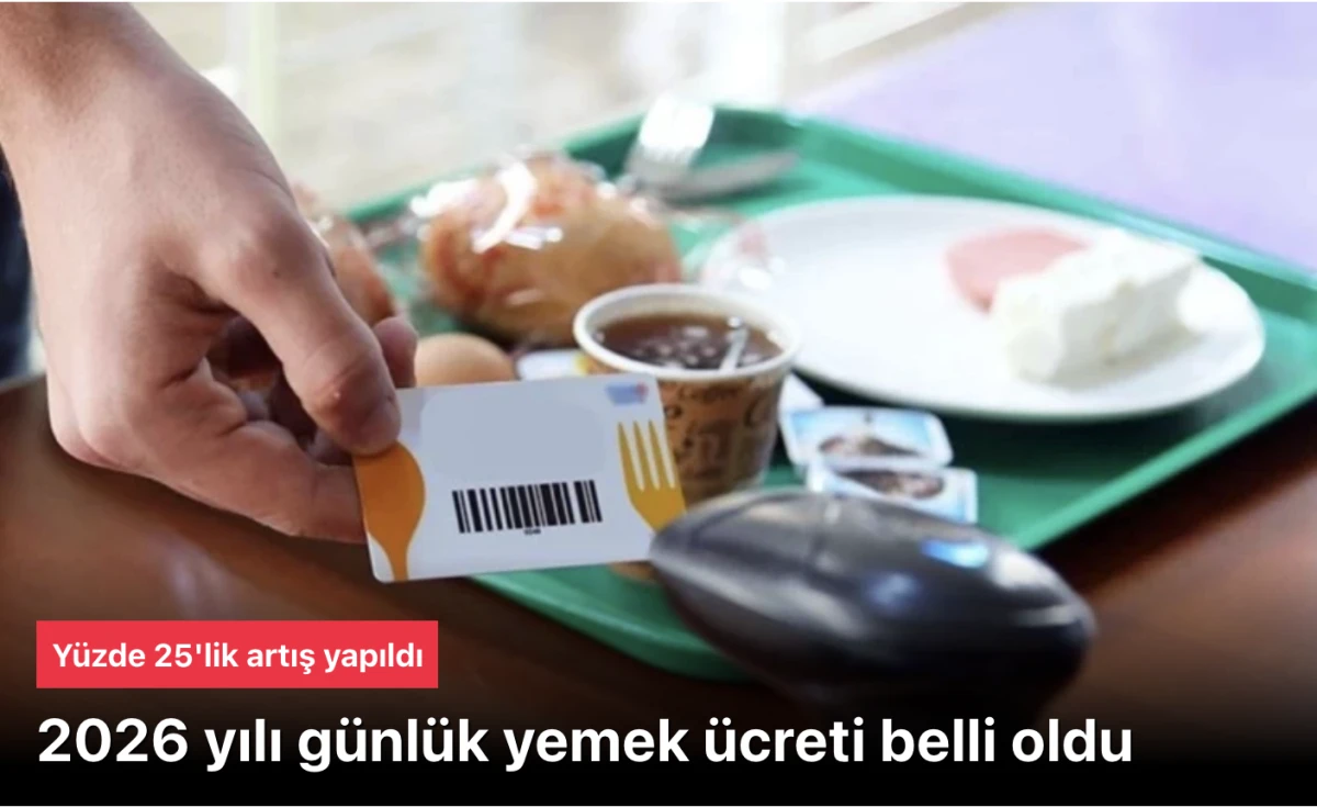 2026 g&uuml;nl&uuml;k yemek fiyatı