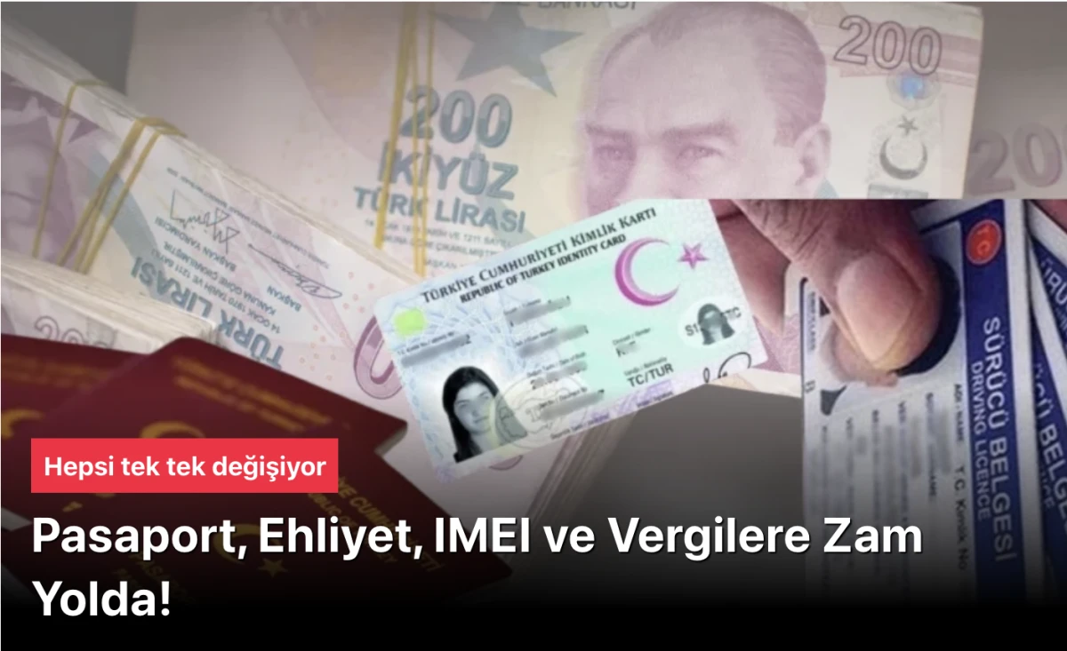 2026 PASAPORT, EHLİYET, KİMLİK ve Diğer Harç Zamları: TC Yeniden Değerleme Oranı ile Artan Mali Yükümlülükler