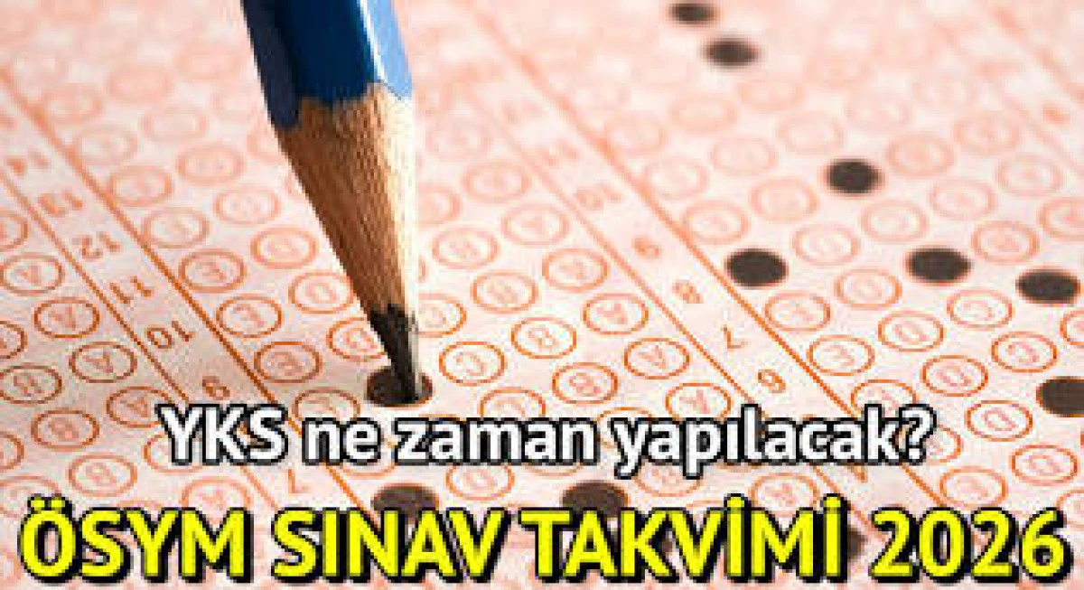 2026 YKS, KPSS, MSÜ, DGS, ALES, YDS Sınavları ne zaman yapılacak? ÖSYM sınav takvimi 2026 yayınlandı mı, ne zaman duyurulacak?