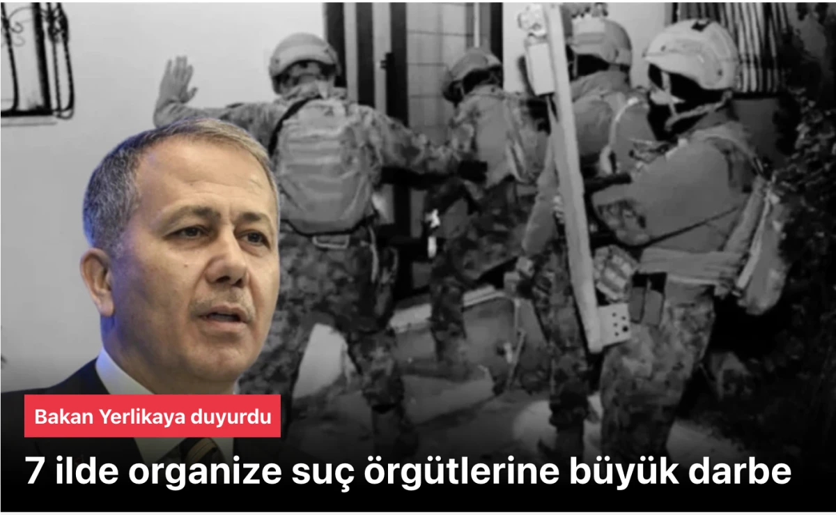 7 organize su&ccedil; &ouml;rg&uuml;t&uuml;ne operasyon: 42 tutuklama