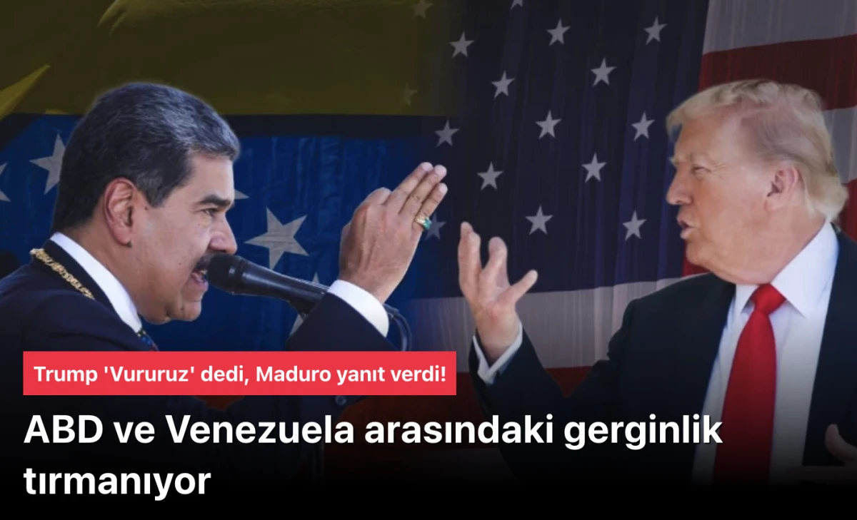 ABD ile Venezuela arasında savaş olacak mı? Trump tehdit etti Maduro yanıt verdi