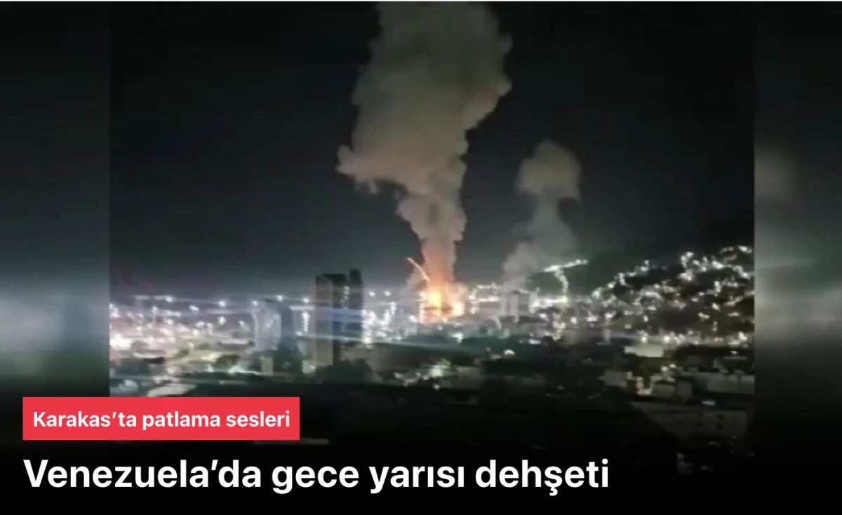 ABD&rsquo;deki Maduro Venezuela Karakas&rsquo;a saldırdı