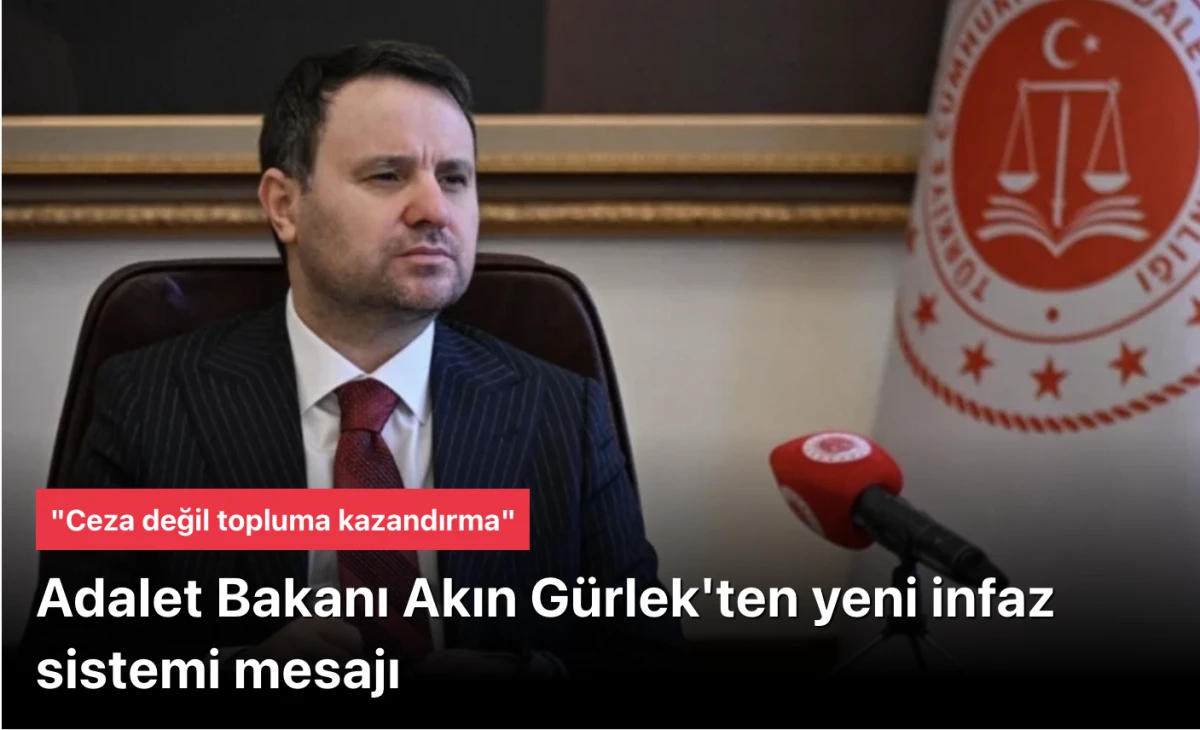 Adalet Bakanı Akın G&uuml;rlek, yeni infaz sistemi hedeflerini sosyal medya &uuml;zerinden a&ccedil;ıkladı. İşte t&uuml;m detaylar NetHaberler &ouml;zel haberinde;
