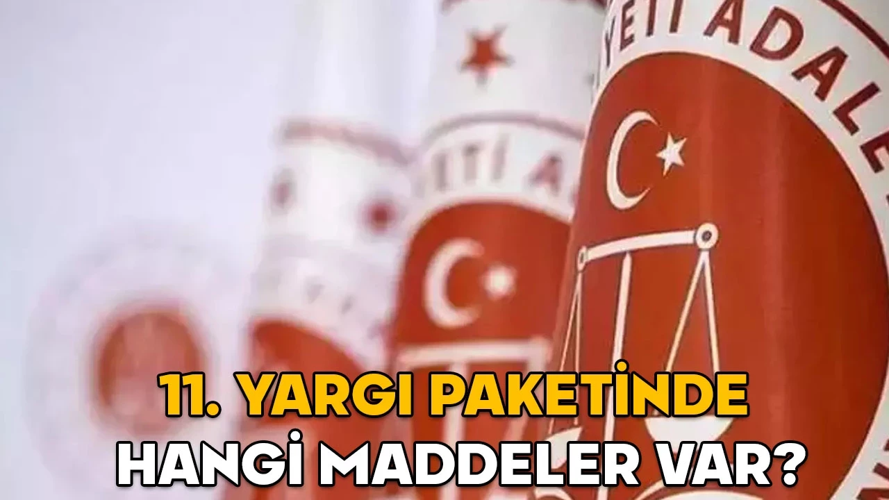 Af çıkacak mı? Genel af var mı? 11. Yargı paketi infaz düzenlemesi maddeleri
