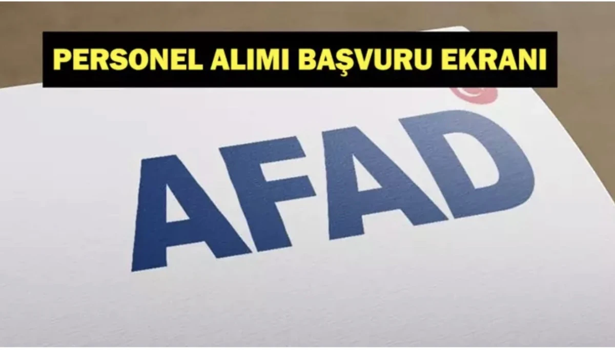AFAD Personel Alımı 2025: Başvuru Tarihleri, Şartlar ve Kariyer Kapısı Ekranı Rehberi