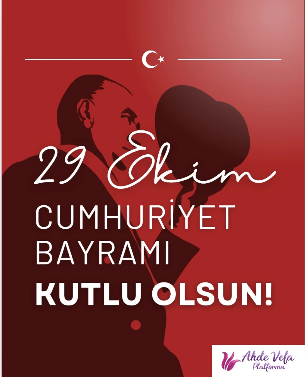 Ahde Vefa Platformu’ndan 29 Ekim Cumhuriyet Bayramı Mesajı