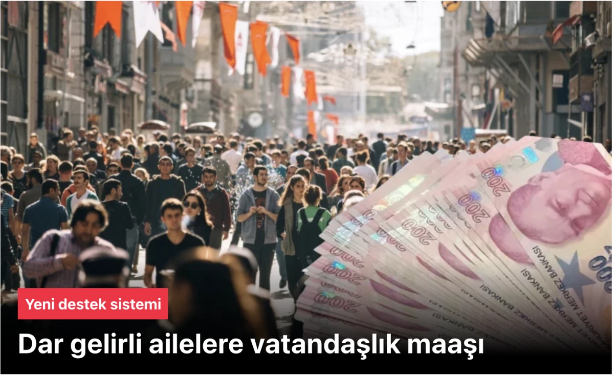 Ailelere vatandaşlık maaşı geliyor! Sistem nasıl işleyecek?
