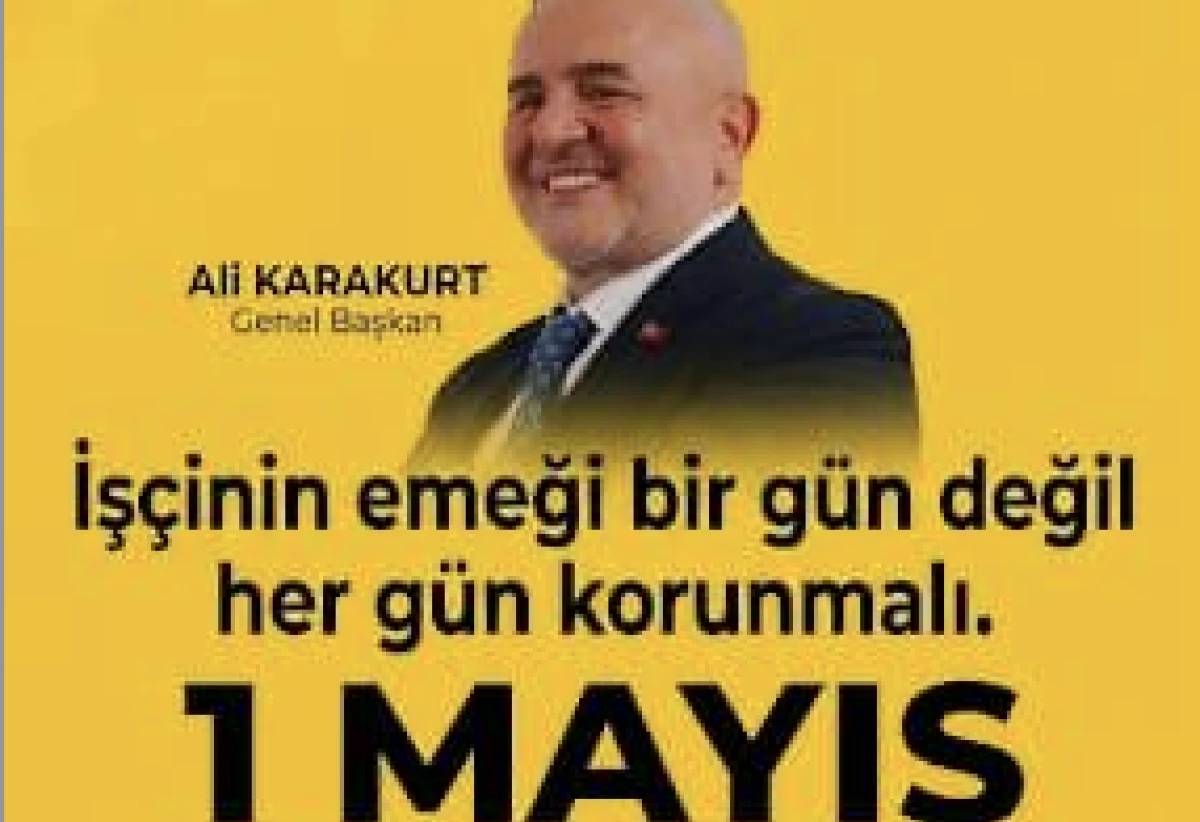 Alın Terinin Değeri Bir G&uuml;ne Sığmaz! 1 Mayıs Emek ve Dayanışma G&uuml;n&uuml; Mesajı
