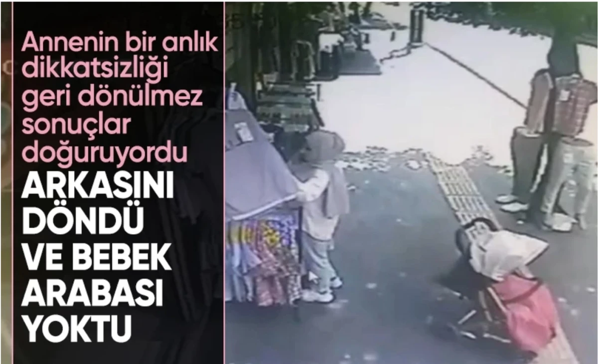 Alışverişe giden anne bebek arabasını kilitlemeyi unuttu, facia geliyorum dedi