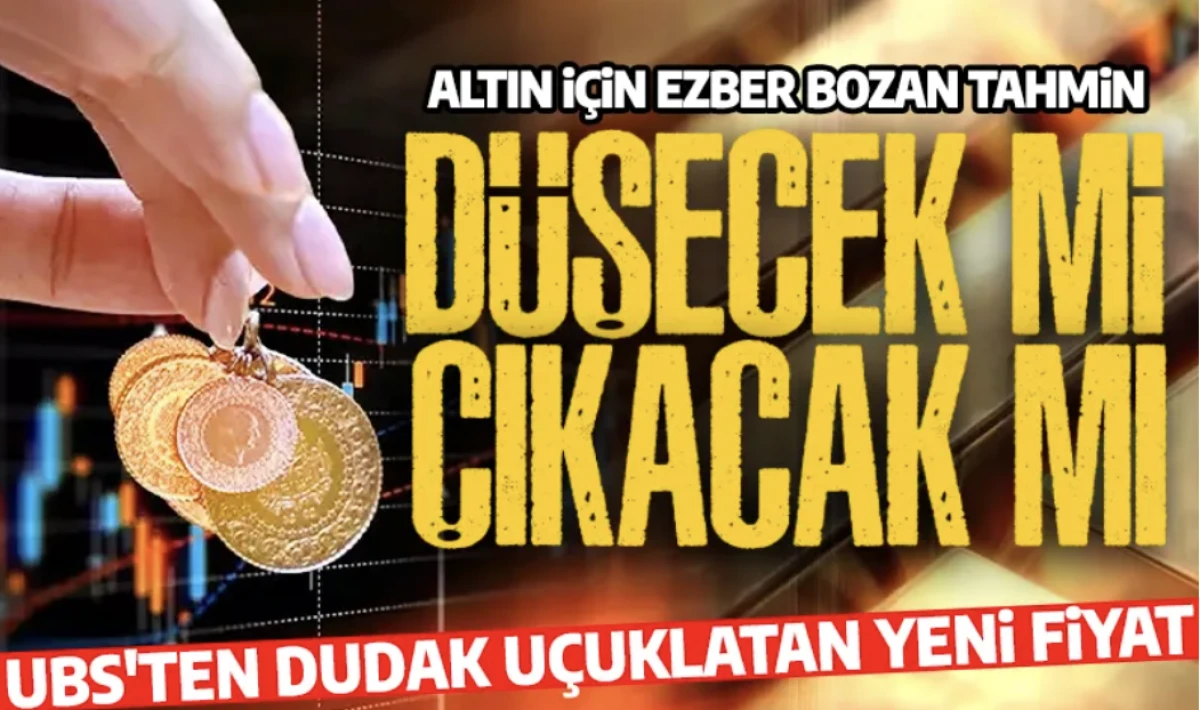 Altın d&uuml;şecek mi &ccedil;ıkacak mı? UBS&rsquo;den dudak u&ccedil;uklatan fiyat tahmini