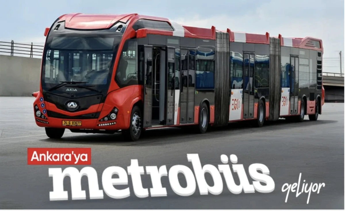 Ankara'ya metrobüs geliyor