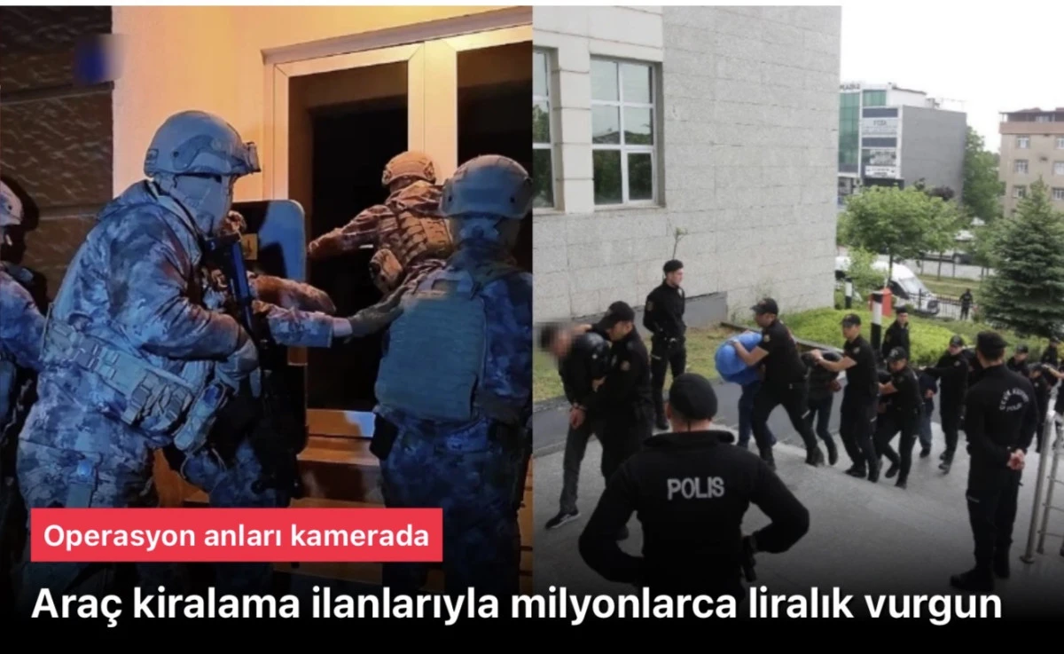 Araba kiralama dolandırıcılığına operasyon!