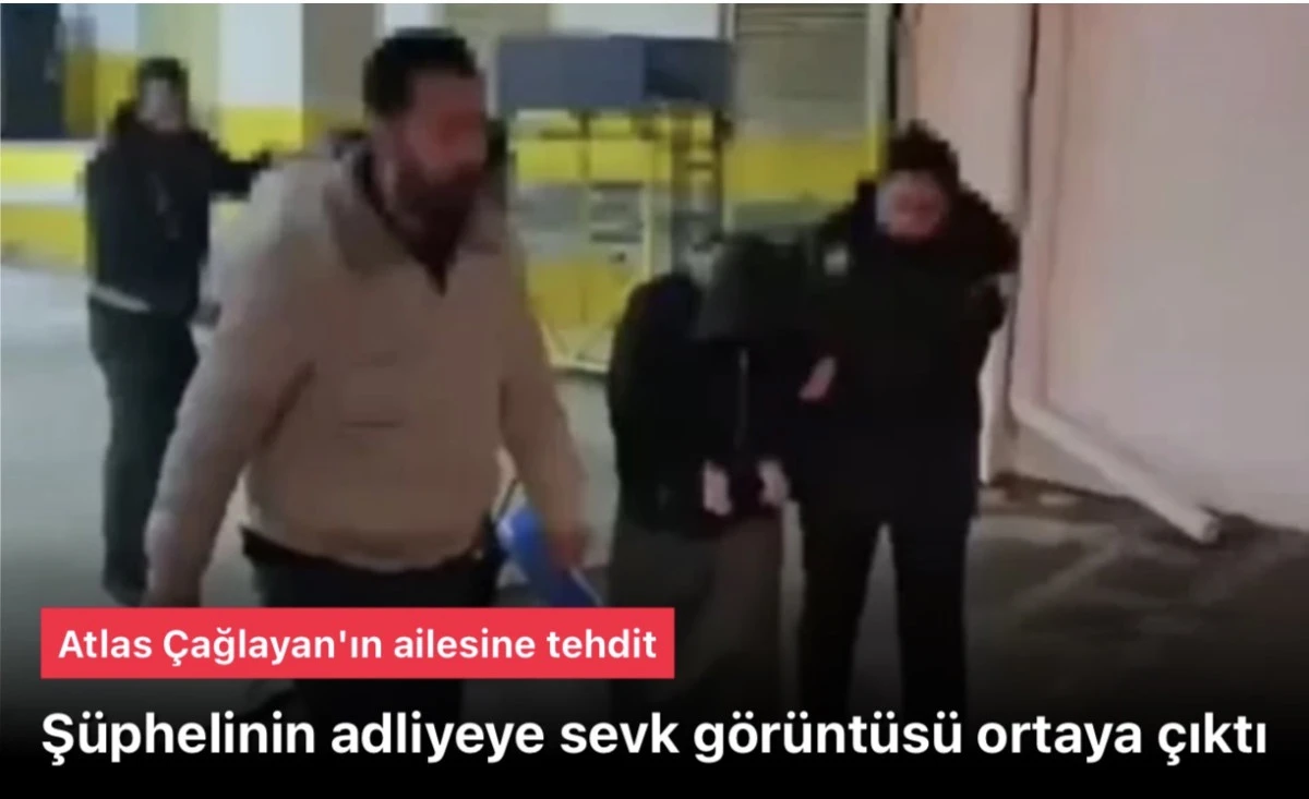 Atlas &Ccedil;ağlayan cinayetinde tehdit paylaşımlarında bulunan 3 ş&uuml;phelinin adliyeye sevk g&ouml;r&uuml;nt&uuml;s&uuml; ortaya &ccedil;ıktı