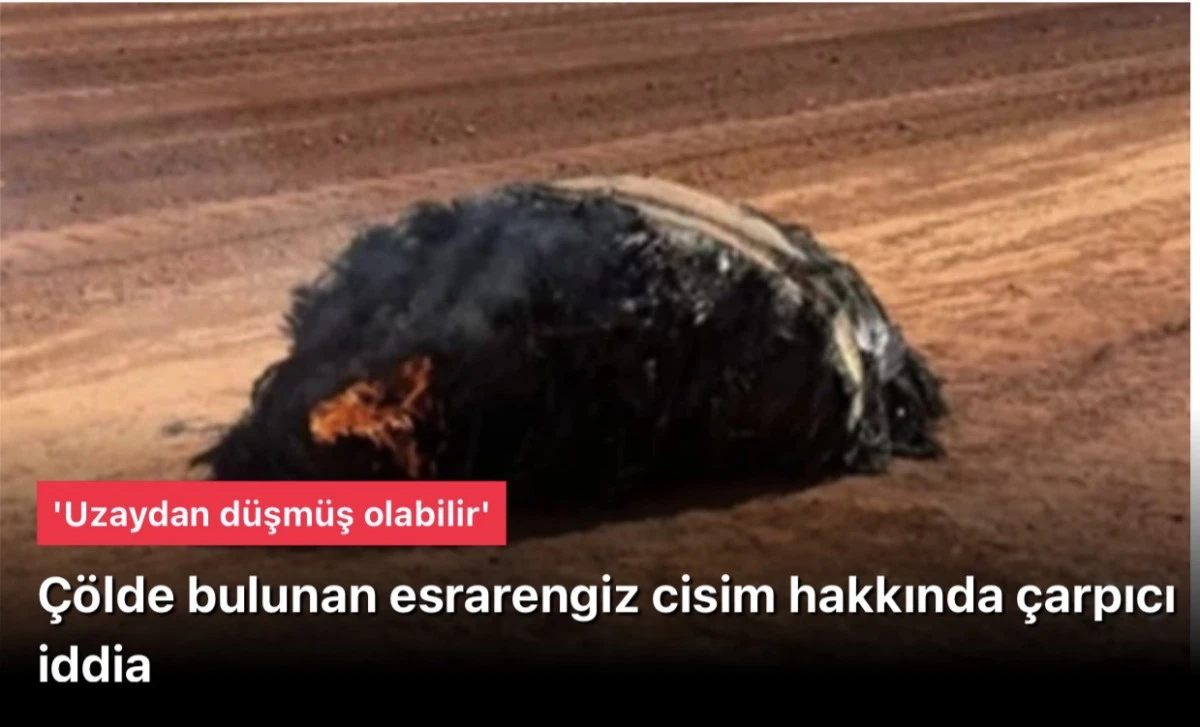Avustralya çölündeki yanmış cisim uzaydan düşmüş olabilir
