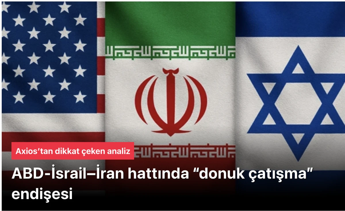 Axios: ABD, İsrail ve İran Savaşı'nın sona erme ihtimali yakın gelecekte g&ouml;r&uuml;nm&uuml;yor