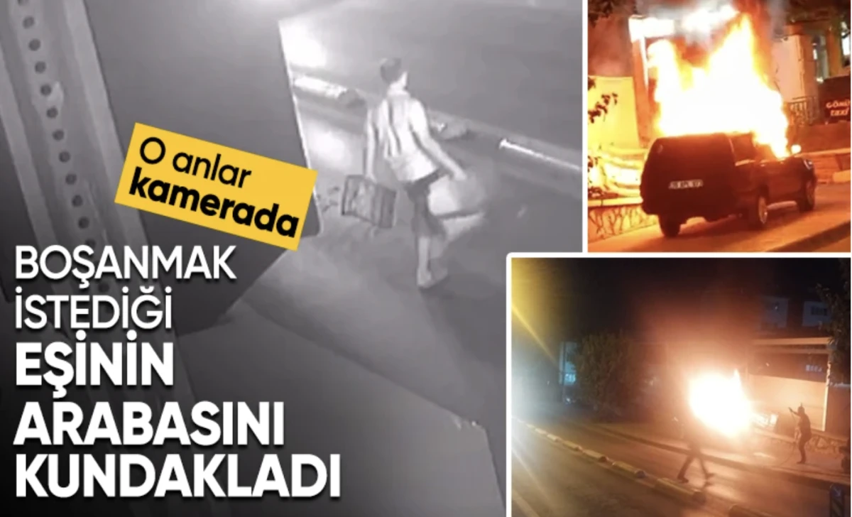 Aydın Efeler'de Boşanmak isteyen eşinin aracını kundakladı: O anlar kamerada