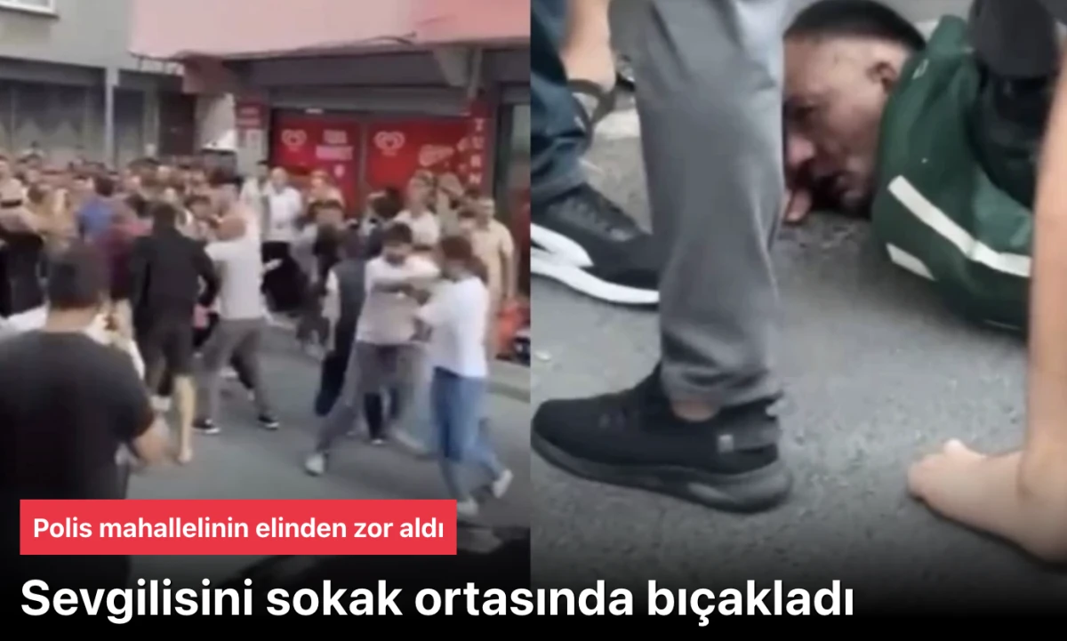 Bağcılar’da kız arkadaşını bıçaklayan kişi linç edildi