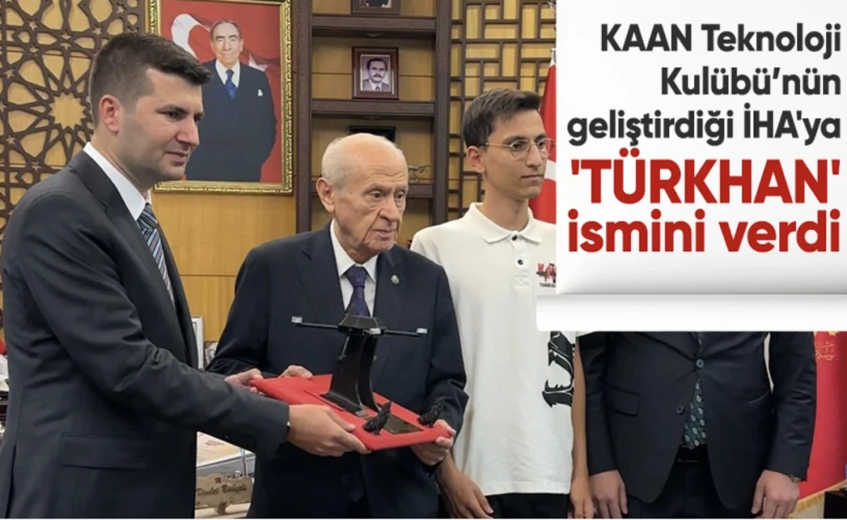 Bahçeli'ye kendisine takdim edilen İHA prototipe 'TÜRKHAN' adını verdi