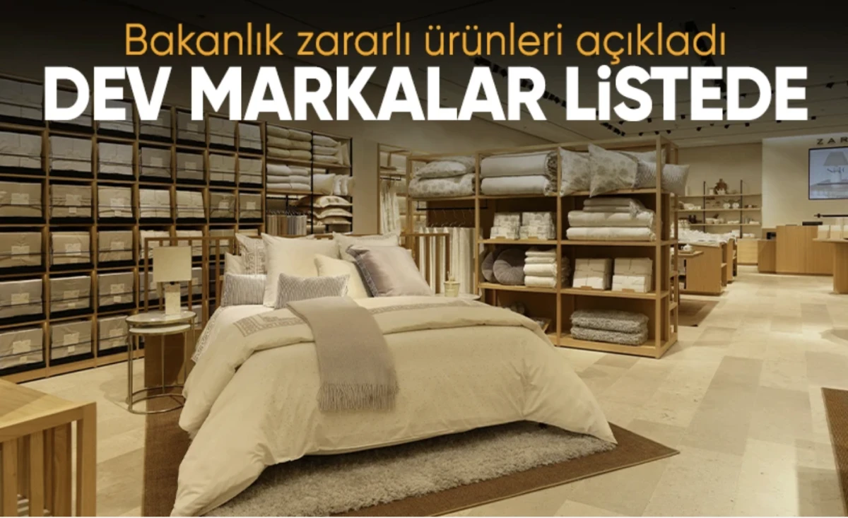Bakanlık zararlı ürünleri duyurdu: Dev markalar listede