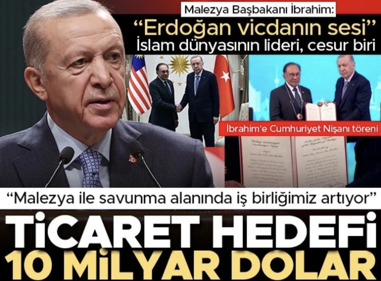 Başkan Erdoğan: Malezya ile ticaret hedefimiz 10 milyar dolar