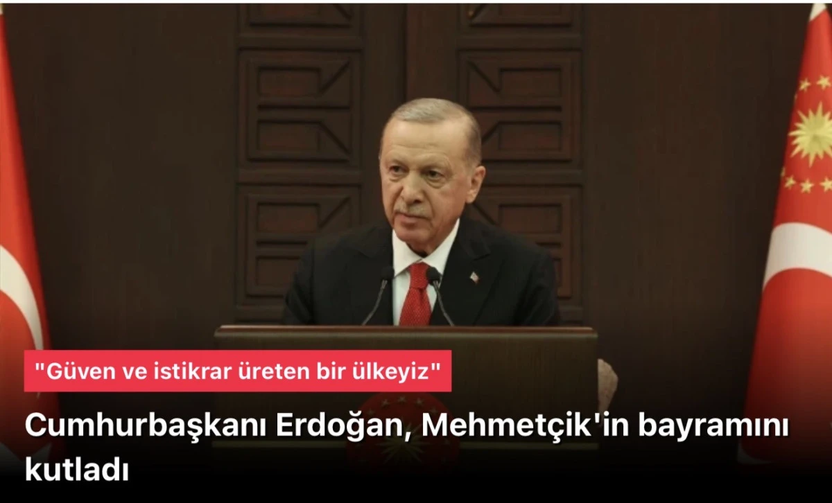 Başkan Erdoğan, Mehmet&ccedil;ik'in bayramını kutladı