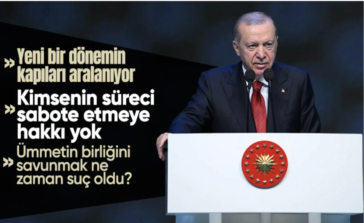 Başkan Erdoğan: Yeni dönemin kapıları aralanıyor
