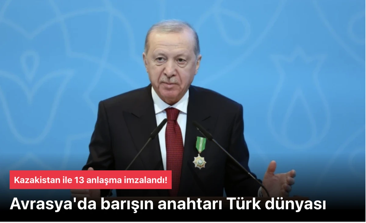 Başkan Erdoğan'dan dikkat &ccedil;eken makale: Avrasya&rsquo;da Barışın Anahtarı: T&uuml;rk D&uuml;nyası