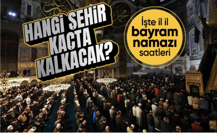Bayram namazı saat kaçta? İstanbul, Ankara, İzmir... 81 il için Kurban Bayramı namazı saatleri