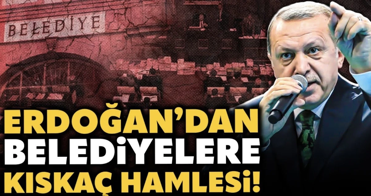 Belediyeler İçin Yeni Düzenleme Fırtınası: Erdoğan’ın Sinyaliyle Cezalar Artıyor, Yetki Devri Kapıda!
