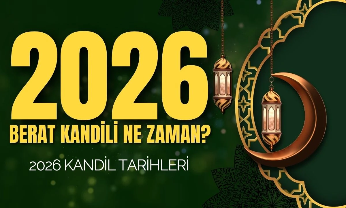 Berat Kandili 2026 Tarihi Belli Oldu! Diyanet&rsquo;in 2026 Dini G&uuml;nler Takvimine G&ouml;re 2 Şubat Pazartesi