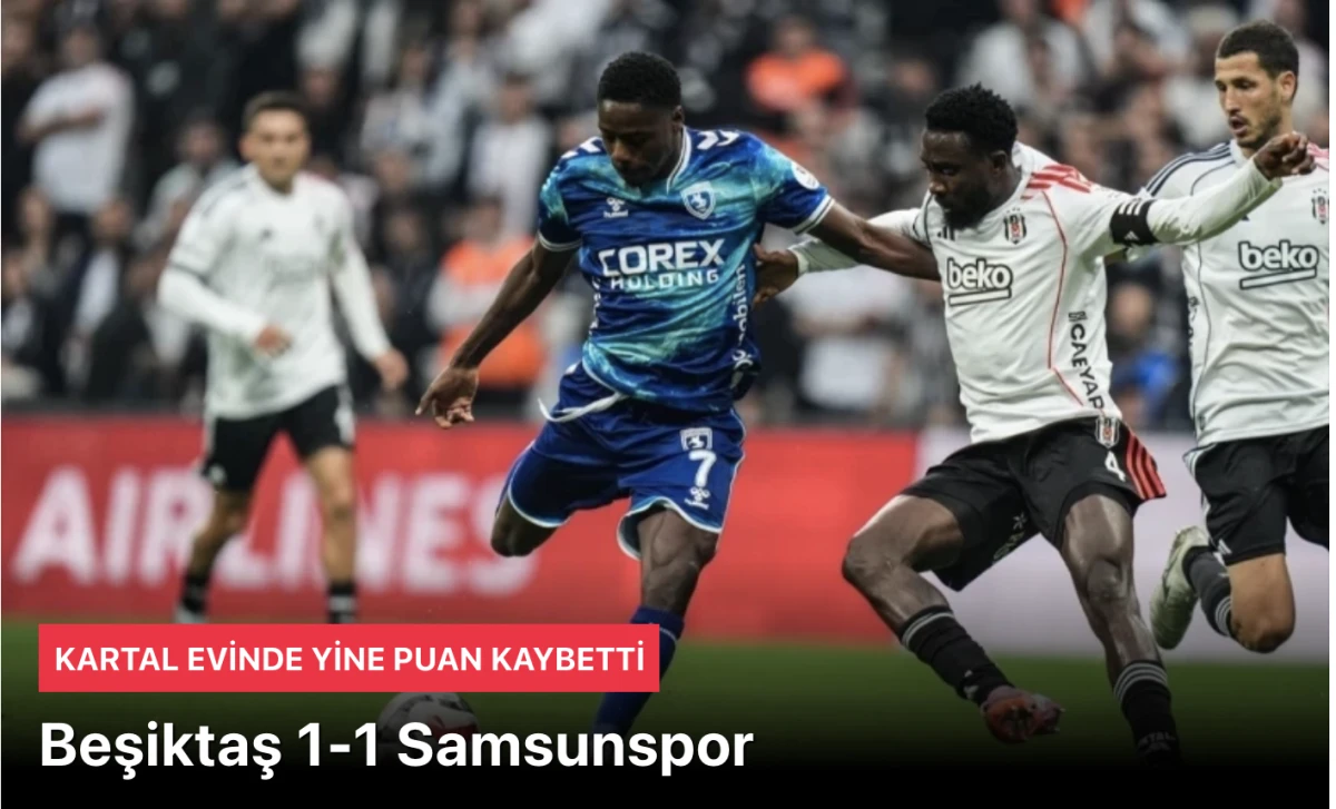 Beşiktaş 1 Samsunspor 0 MAÇ SONUCU