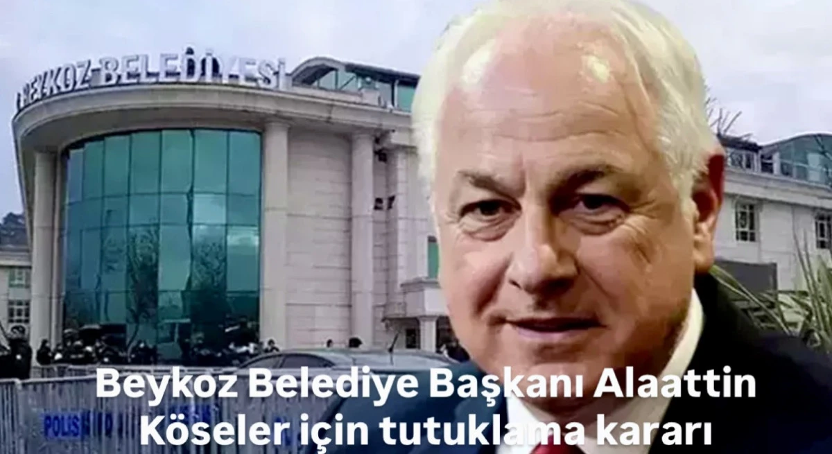 Beykoz Belediye Başkanı Alaattin Köseler Hakkında Yeniden Tutuklama Kararı: İhaleye Fesat Karıştırma Davasında Son Gelişmeler