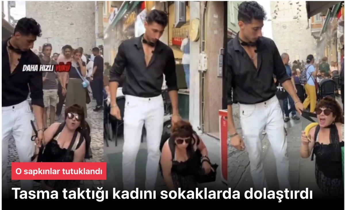 Beyoğlu'nda Kadına Tasma Takıp Sokakta Gezdirdi: Tutuklama Kararı Çıktı