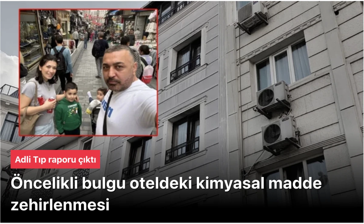 Böcek ailesinin ölümünde Adli Tıp raporu çıktı: İlk bulgu oteldeki kimyasal madde zehirlenmesi