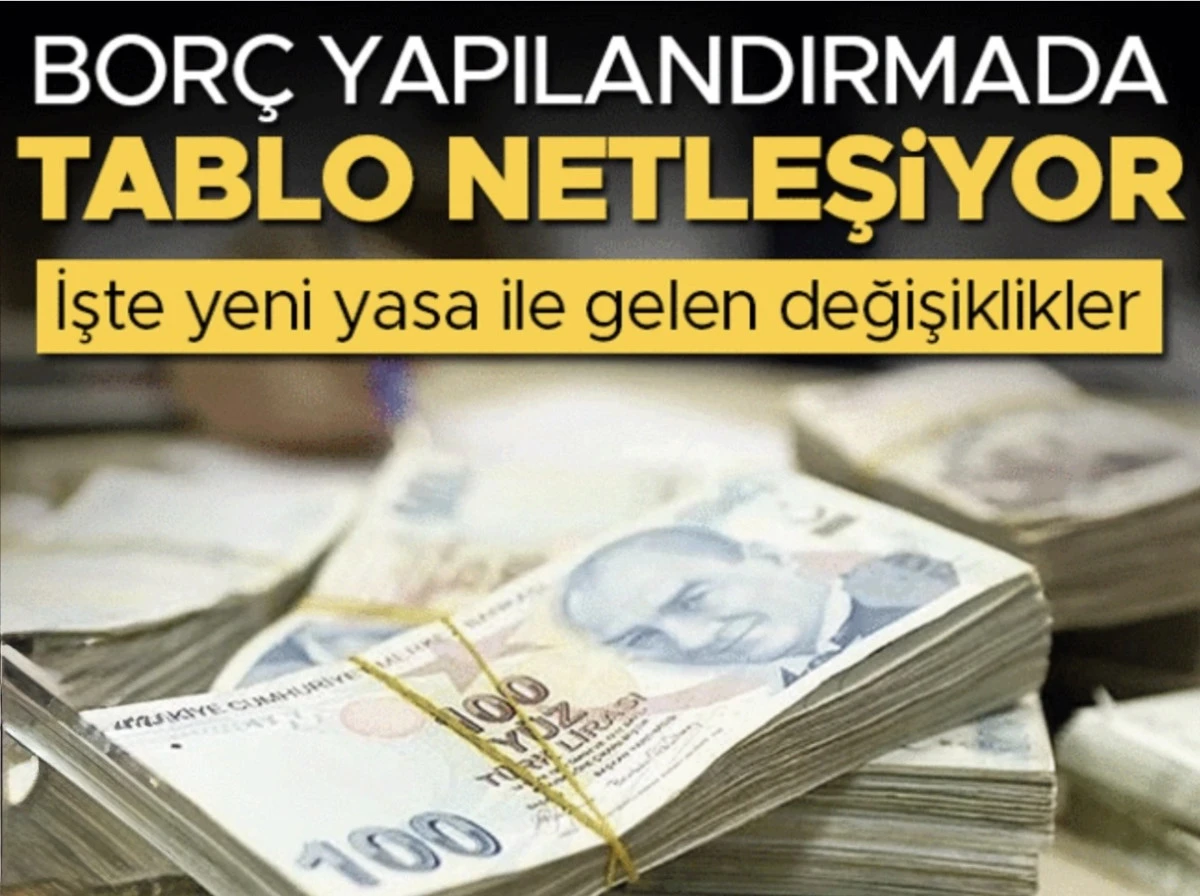 Bor&ccedil; yapılandırma tablosu netleşiyor