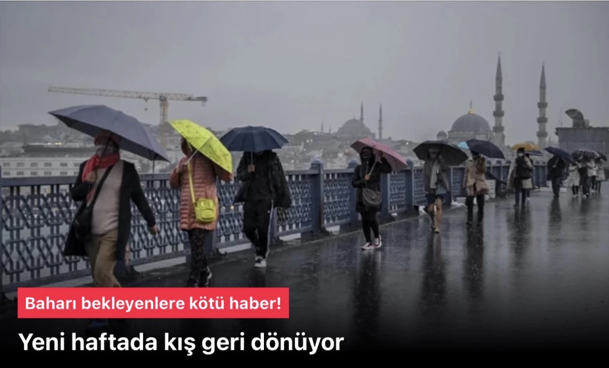 Bu hafta hava durumu: Yeni haftada kış geri d&ouml;n&uuml;yor