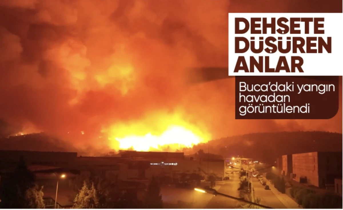 Buca yangını havadan görüntülendi