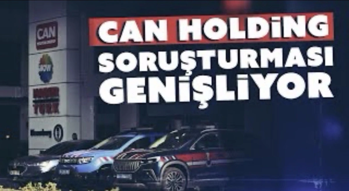 Can Holding Soruşturması İkinci Dalga Operasyon: 26 Gözaltı, Adliyeye Sevk ve Tutuklama Beklentisi!