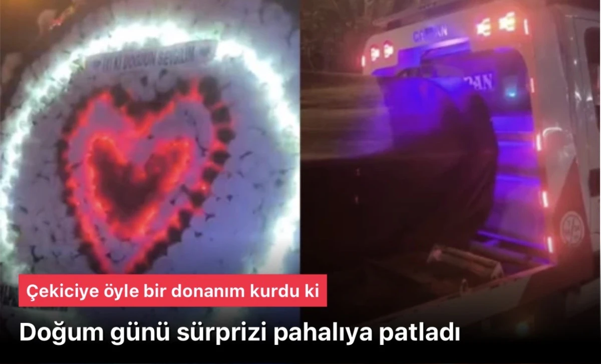 Çekiciye kurduğu donanım nedeniyle doğum günü sürprizi pahalıya patladı
