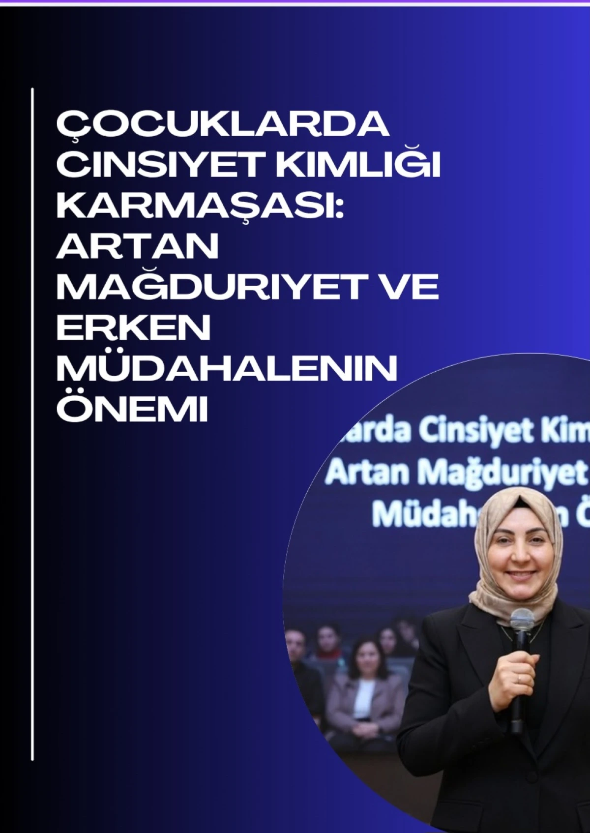 &Ccedil;ocuklarda Cinsiyet Kimliği Karmaşası: Erken Tanı ve M&uuml;dahale Neden Hayati?