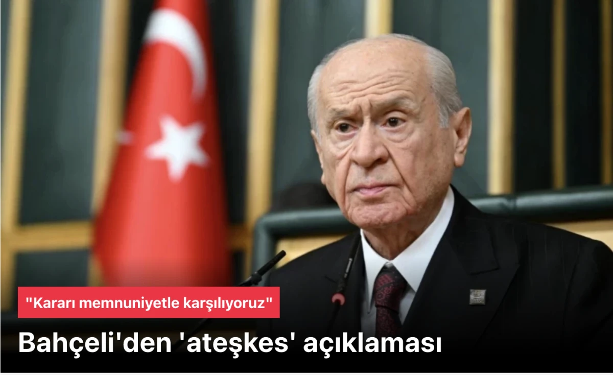 Devlet Bah&ccedil;eli: 'ateşkes' sağlansın