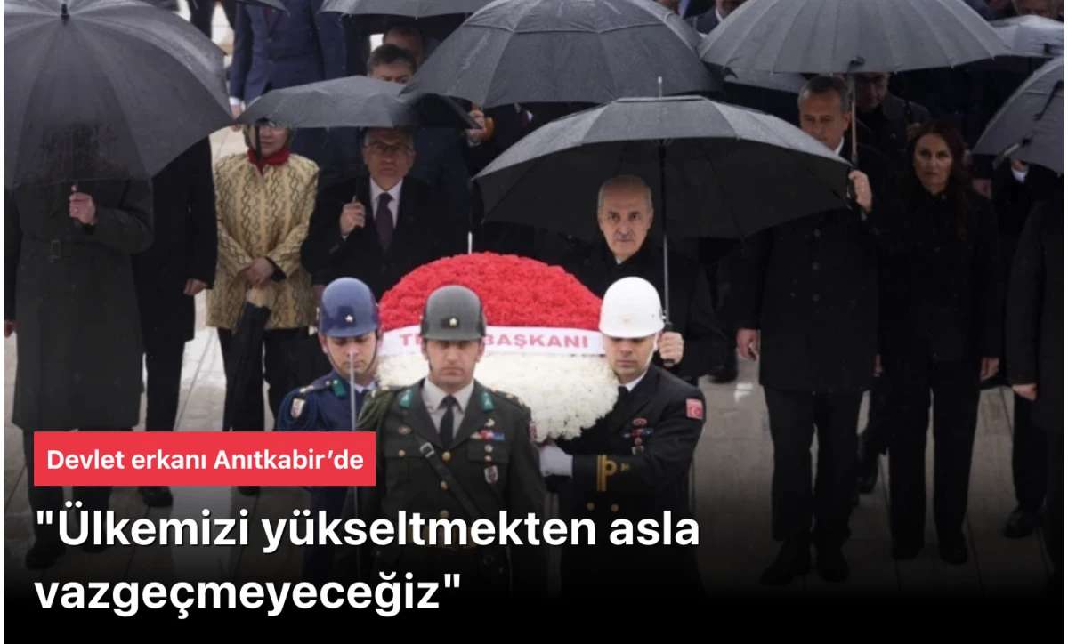 Devlet erkanı Anıtkabir&rsquo;de: Kurtulmuş&rsquo;tan anlamlı ziyaret