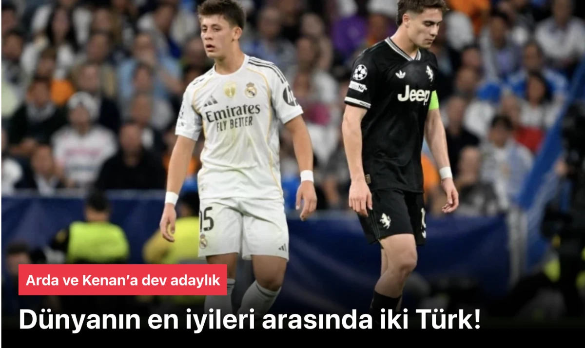 Dünyanın En İyi Genç Futbolcuları (World's Best Young Footballers) Arasında İki Türk Yıldız: Arda Güler ve Kenan Yıldız IFFHS 2025 Adayları