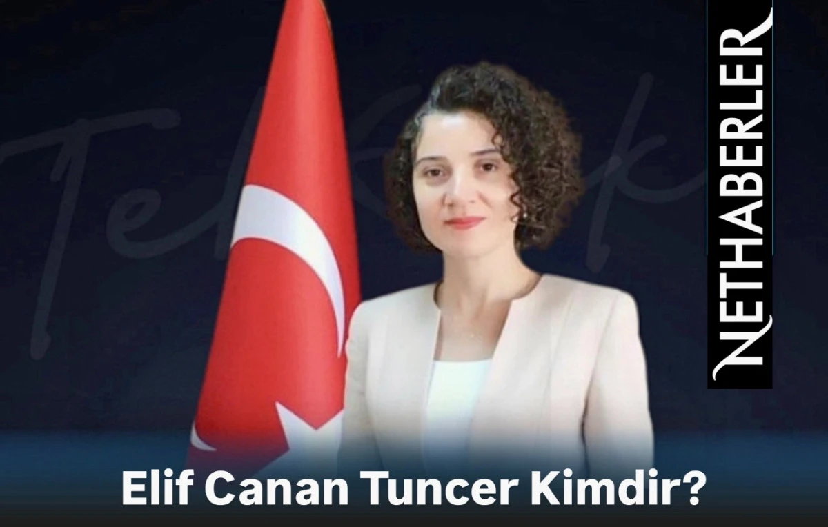 Elif Canan Tuncer Kimdir? İstanbul Vali Yardımcısı Biyografisi ve Kariyer Yolculuğu