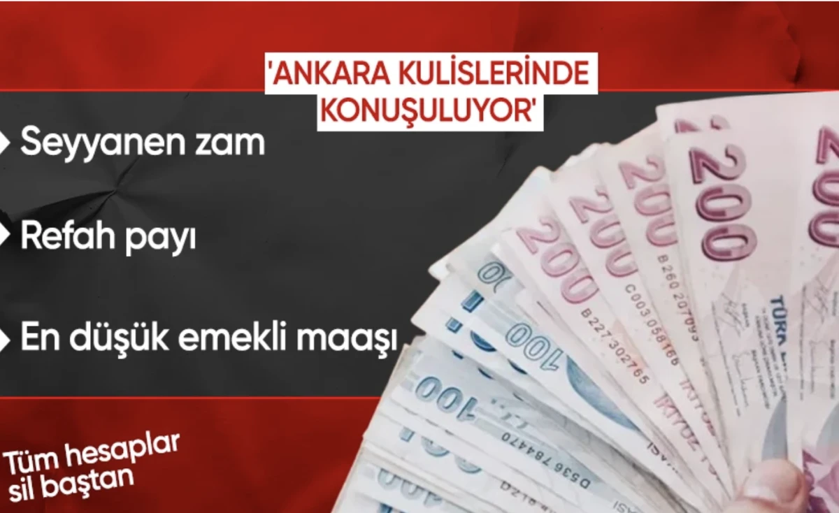 Emekli maaşı zammı ne kadar olacak? Seyyanen zam, refah payı olacak mı? İşte Ankara kulislerinde konuşulanlar