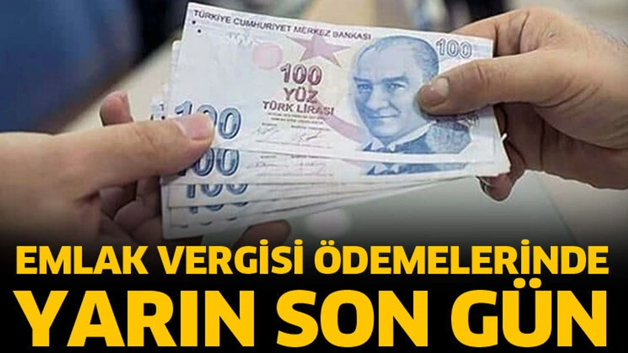 Emlak Vergisi &Ouml;demelerinde Son G&uuml;n Yarın! Gecikme Faizi Başlıyor