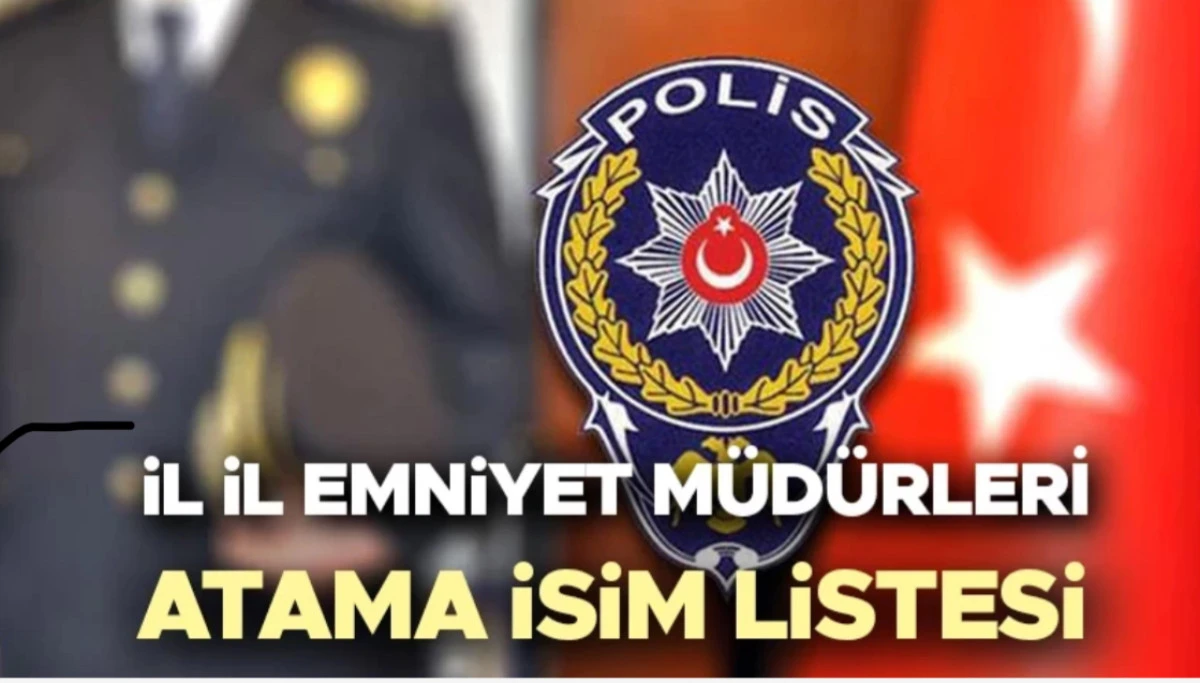EMNİYET MÜDÜRLERİ ATAMA LİSTESİ RESMİ GAZETE | 11 Eylül 2025